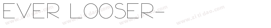 EVER LOOSER字体转换